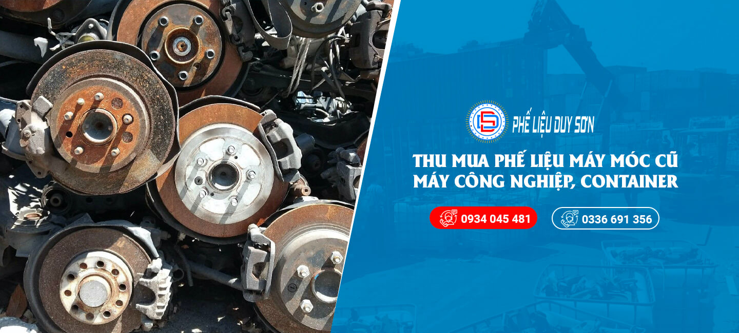 THU MUA MÁY MÓC CŨ - MÁY CÔNG NGHIỆP - CONTAINER - PHẾ LIỆU DUY SƠN